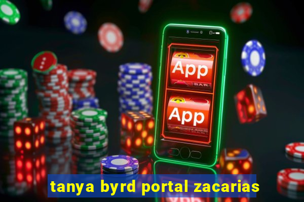 tanya byrd portal zacarias